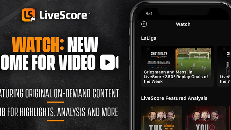 LIVESCORE UNVEILS GLOBAL VIDEO HUB ‘WATCH’